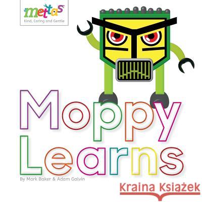 The Mettas: Moppy Learns Adam Galvin Mark Baker 9781916145030 R-And-Q.com - książka