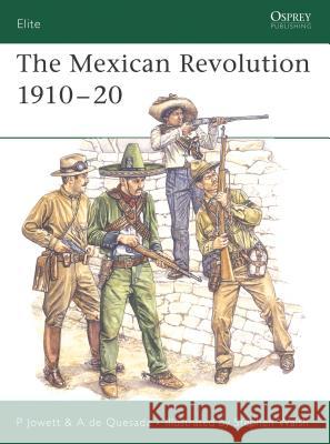 The Mexican Revolution 1910-20 Jowett, Philip 9781841769899 Osprey Publishing (UK) - książka