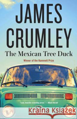 The Mexican Tree Duck James Crumley 9781101971482 Vintage Crime/Black Lizard - książka