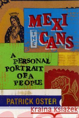 The Mexicans: A Personal Portrait of a People Patrick Oster 9780060011307 Rayo - książka