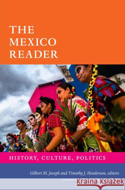 The Mexico Reader: History, Culture, Politics Gilbert M. Joseph Timothy J. Henderson 9781478015734 Duke University Press - książka