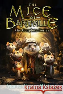 The Mice of Barnville: The Complete Series Stephen Walker, Marta Moran Bishop 9781939484628 Crowe Press - książka