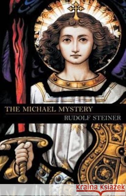 The Michael Mystery: (Cw 26) Steiner, Rudolf 9781621481225 Steiner Books - książka