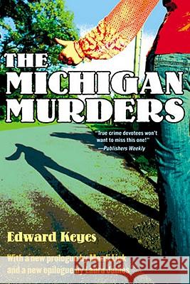 The Michigan Murders Edward Keyes Mardi Link Laura James 9780472034468 University of Michigan Press - książka