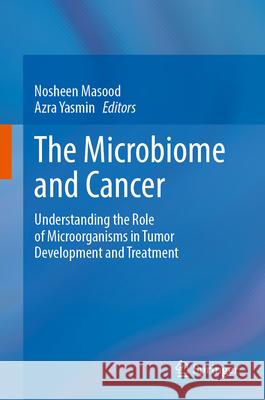 The Microbiome and Cancer  9789819769476 Springer - książka