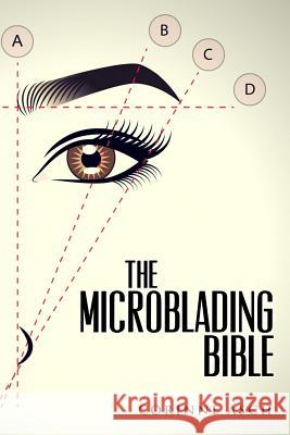 The Microblading Bible Corinne Asch 9781977673022 Createspace Independent Publishing Platform - książka