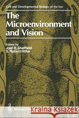 The Microenvironment and Vision Joel B. Sheffield S. Robert Hilfer 9781461291541 Springer - książka