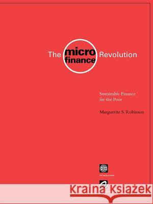 The Microfinance Revolution: Sustainable Finance for the Poor Robinson, Marguerite 9780821345245 World Bank Publications - książka