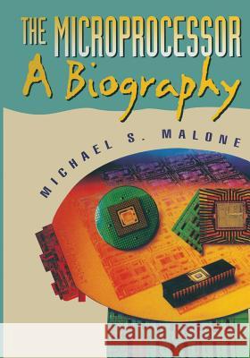 The Microprocessor: A Biography Malone, Michael S. 9781461384359 Springer - książka