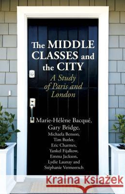 The Middle Classes and the City: A Study of Paris and London Bacqué, M. 9781137332592 Palgrave MacMillan - książka