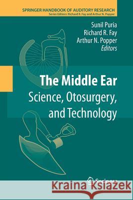 The Middle Ear: Science, Otosurgery, and Technology Puria, Sunil 9781489999283 Springer - książka