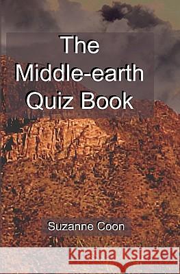 The Middle-earth Quiz Book Coon, Suzanne 9780615357775 Patricia Suzanne Coon - książka