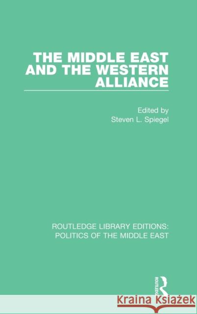 The Middle East and the Western Alliance  9781138923188 Taylor & Francis Group - książka