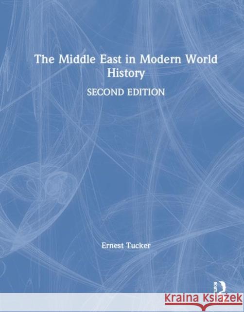 The Middle East in Modern World History Ernest Tucker 9781138491908 Routledge - książka