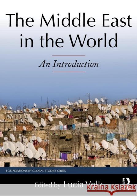 The Middle East in the World: An Introduction Lucia Volk 9780765639769 M.E. Sharpe - książka