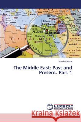 The Middle East: Past and Present. Part 1 Gusterin Pavel 9783659664014 LAP Lambert Academic Publishing - książka