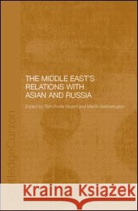 The Middle East's Relations with Asia and Russia  9780415333221 Taylor & Francis Ltd - książka
