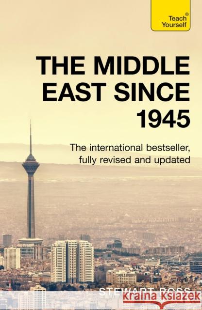 The Middle East since 1945 Stewart Ross 9781399818322 John Murray Press - książka