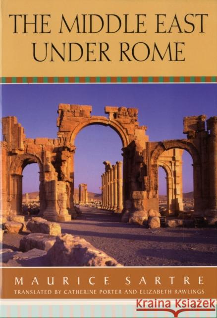 The Middle East Under Rome Sartre, Maurice 9780674025653 Belknap Press - książka