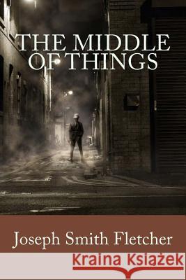 The Middle of Things Joseph Smit 9781987427981 Createspace Independent Publishing Platform - książka
