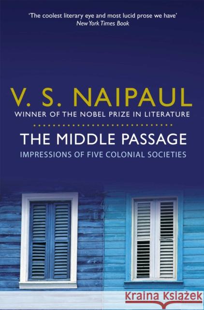 The Middle Passage: Impressions of Five Colonial Societies V.S. Naipaul 9780330522953 Pan Macmillan - książka