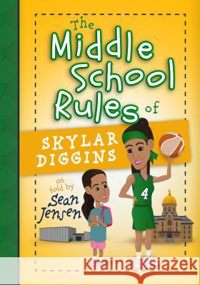 The Middle School Rules of Skylar Diggins Sean Jensen 9781424552443 BroadStreet Publishing - książka