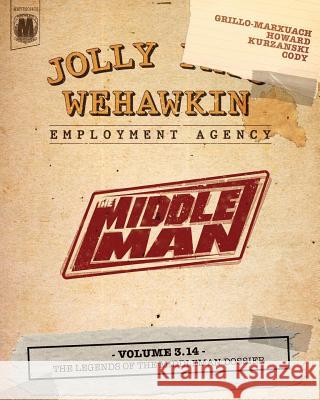 The Middleman - Volume 3.14 - The Legends of The Middleman Dossier McClaine, Les 9781497442504 Createspace - książka