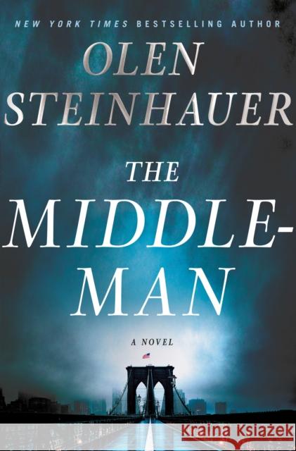 The Middleman: A Novel Olen Steinhauer 9781250036179 St. Martin's Publishing Group - książka