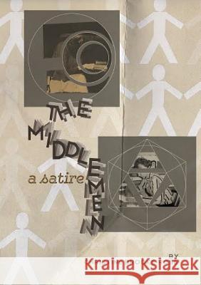 The Middlemen: A Satire Christine Brooke-Rose Francis Booth 9789810793876 Verbivoraciouspress - książka