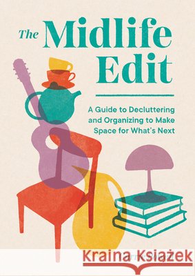 The Midlife Edit Carrie Powell 9781632176523 Blue Star Press - książka