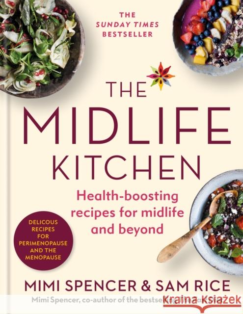 The Midlife Kitchen: health-boosting recipes for midlife & beyond Sam Rice 9781840919646 Octopus Publishing Group - książka