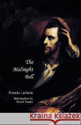 The Midnight Bell (Jane Austen Northanger Abbey Horrid Novels) Lathom, Francis 9781934555125 Valancourt Books - książka