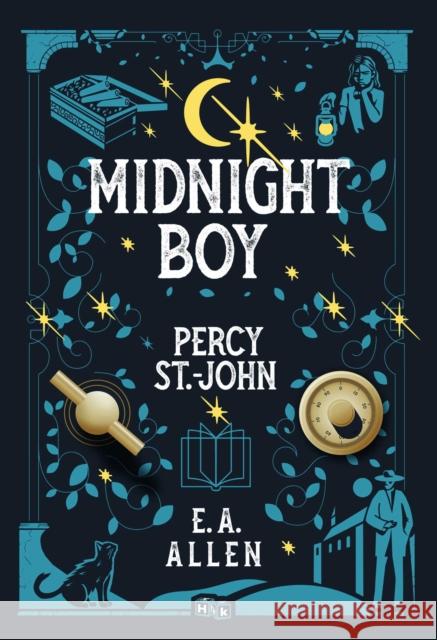 The Midnight Boy: A Percy St. John Novel E A Allen 9781592115907 Histria YA - książka