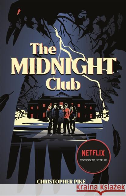 The Midnight Club - as seen on Netflix Christopher Pike 9781444966299 Hachette Children's Group - książka