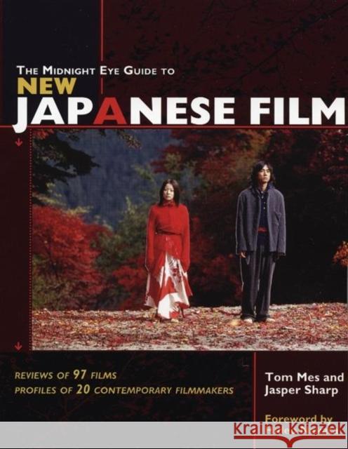 The Midnight Eye Guide to New Japanese Film Tom Mes Jasper Sharp Hideo Nakata 9781880656891 Stone Bridge Press - książka