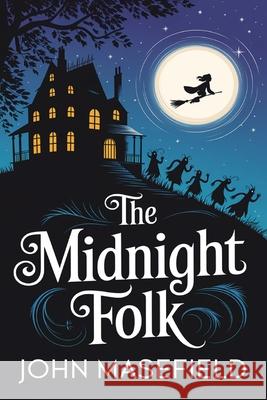 The Midnight Folk (Kay Harker, #1) John Masefield 9789357893947 Cby Press - książka