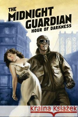The Midnight Guardian: Hour of Darkness John C. Bruening 9780997790306 Flinch Books - książka
