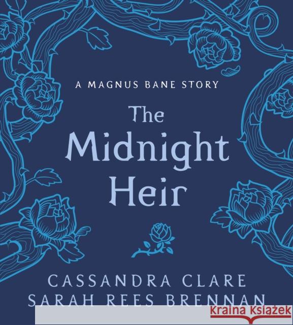 The Midnight Heir: A Magnus Bane Story Clare, Cassandra|||Brennan, Sarah Rees 9781406379600 Walker Books Ltd - książka