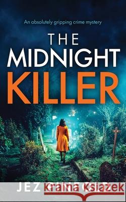 The Midnight Killer: An absolutely gripping crime mystery Jez Pinfold 9781805732648 Joffe Books Ltd - książka