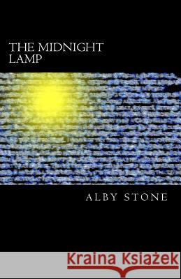 The Midnight Lamp Alby Stone 9781986006859 Createspace Independent Publishing Platform - książka