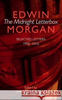 The Midnight Letterbox: Selected Letters 1950-2010 Edwin Morgan 9781784100797 CARCANET PRESS/PN REVIEW - książka