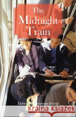 The Midnight Train Debra Witherspoon-Bland 9781466986596 Trafford Publishing - książka
