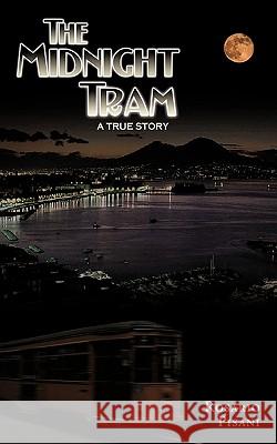 The Midnight Tram: A True Story Pisani, Rosario 9781449063290 Authorhouse - książka