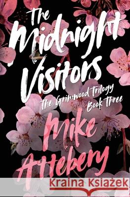 The Midnight Visitors Mike Attebery 9781733739474 Cryptic Bindings - książka