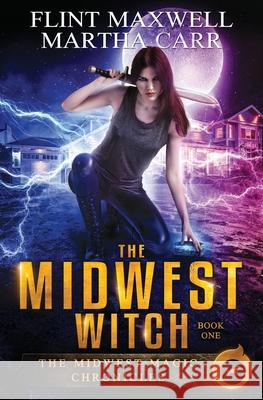 The Midwest Witch: The Revelations of Oriceran Martha Carr Michael Anderle Flint Maxwell 9781980441694 Independently Published - książka