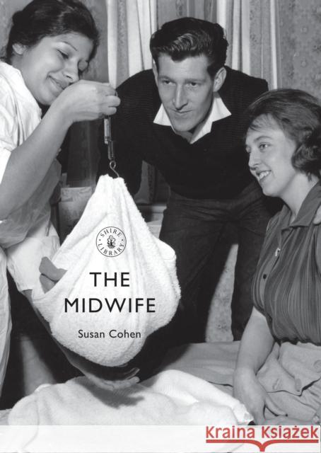The Midwife Susan Cohen 9780747815075 Shire Publications - książka