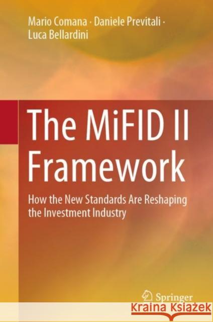 The Mifid II Framework: How the New Standards Are Reshaping the Investment Industry Comana, Mario 9783030125035 Springer - książka