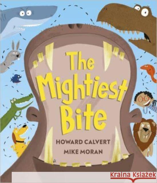 The Mightiest Bite Howard Calvert 9781839131738 Andersen Press Ltd - książka