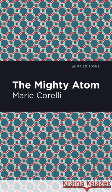 The Mighty Atom Corelli, Marie 9781513134543 Mint Editions - książka