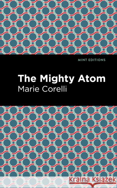 The Mighty Atom Marie Corelli Mint Editions 9781513283623 Mint Editions - książka